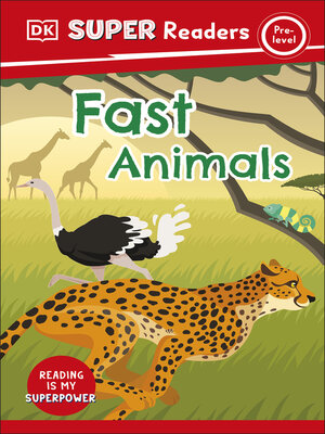 cover image of DK Super Readers Pre-Level Fast Animals
